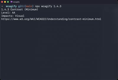 A terminal running "npx wcagify 1.4.3". It outputs 1.4.3 Contrast (Minimum), Level AA, Impacts Visual, and a link to the WCAG 2.2 understanding document.