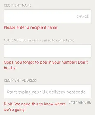 A screenshot of kidly.co.uk's website. It shows 3 text fields for recipient name, your mobile and recipient address. The error messages read: Please enter a recipient name. Oops, you forgot to pop in your mobile number, don't be shy. And, Doh! We need this to know where we're going.